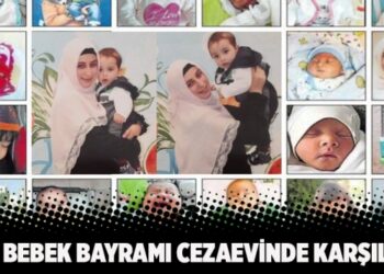 668 bebek bayramı cezaevinde karşıladı