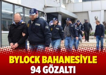 Bylock bahanesiyle 94 gözaltı