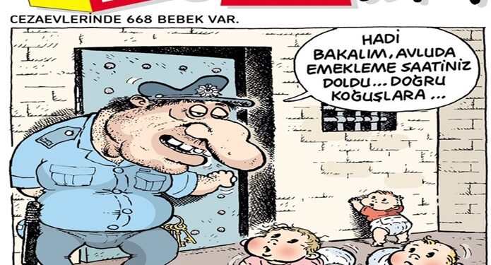 Cezaevleri bebeklerle doldu, Leman kapak yaptı: “Hadi bakalım, avluda emekleme saatininiz doldu!”