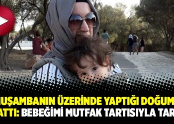 Muşambanın üzerinde yaptığı doğumu anlattı: Bebeğimi mutfak tartısıyla tarttık