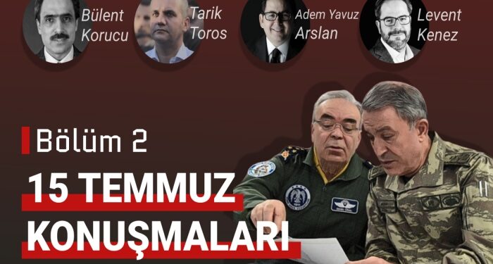 TR724 15 Temmuz konuşmaları- Bölüm 2