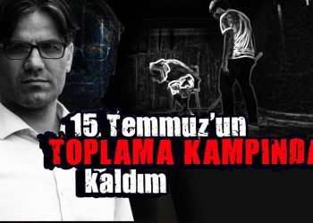15 Temmuz Toplama Kampı