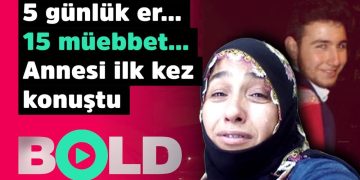 5 günlük er… 15 müebbet… Annesi ilk kez konuştu!