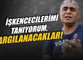 ”İşkencecilerimi tanıyorum, yargılanacaklar!”